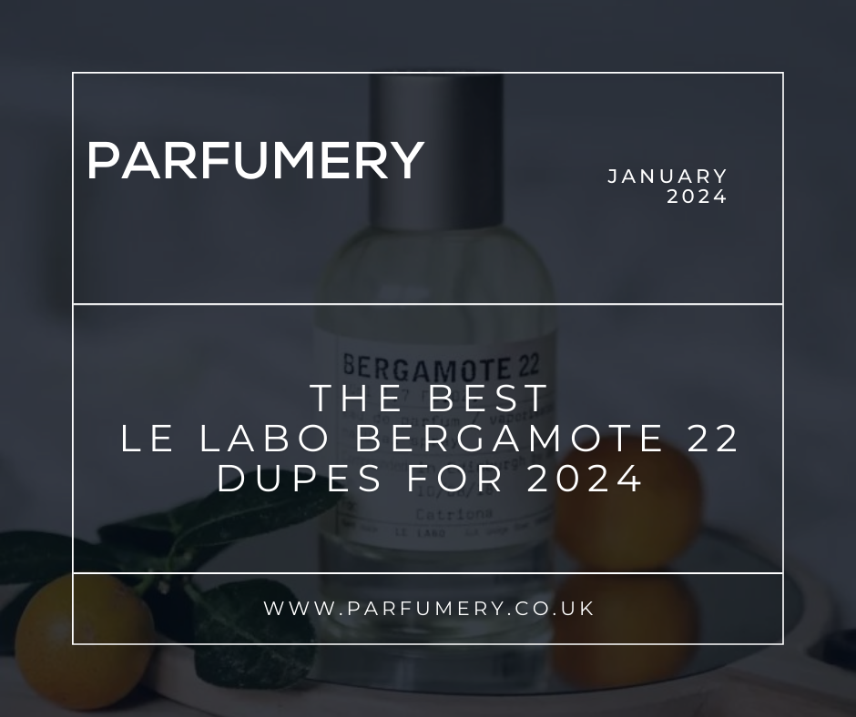 The Best Le Labo Bergamote 22 Dupes & Alternatives For 2024