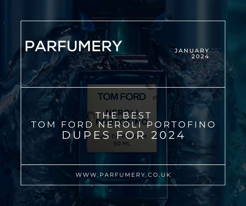 Best Tom Ford Neroli Portofino Dupes & Alternative 2024– Parfumery LTD