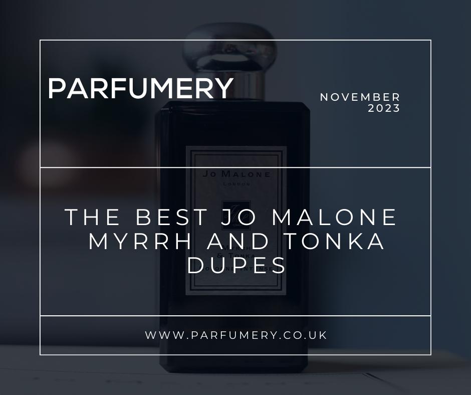 The Best Jo Malone Myrrh and Tonka Dupes 2024– Parfumery LTD
