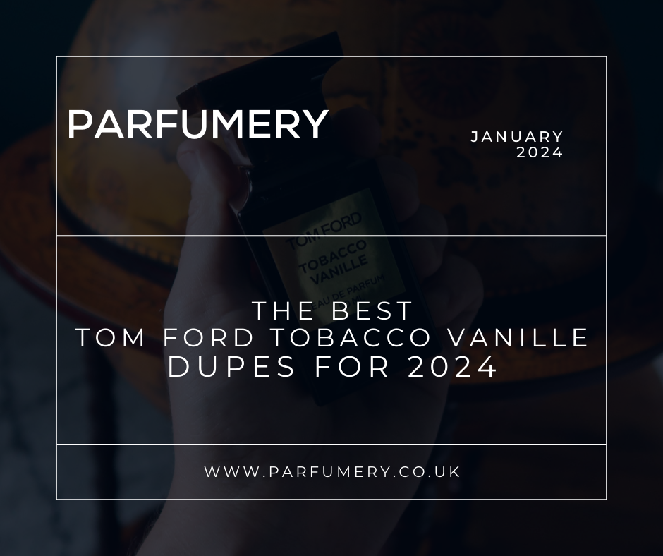 The Best Tom Ford Tobacco Vanille Dupes 2024 Parfumery LTD   Tom Ford Tobacco Vanille Dupes 1200x1006 